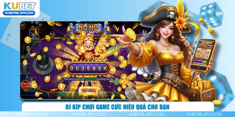 Bí kíp chơi game cực hiệu quả cho bạn