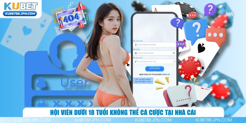 Hội viên dưới 18 tuổi không thể cá cược tại nhà cái