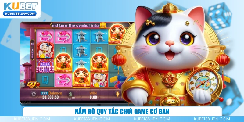 Nắm rõ quy tắc chơi game cơ bản