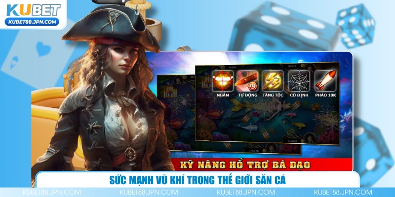 Sức mạnh vũ khí trong thế giới săn cá