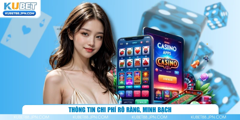 Thông tin chi phí rõ ràng, minh bạch